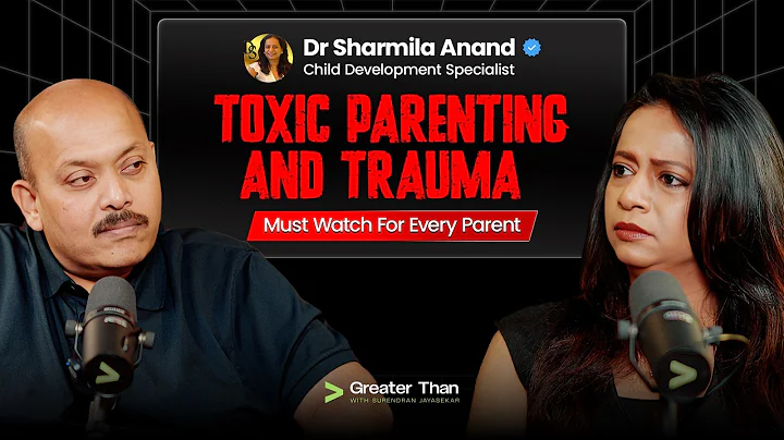 Don’t Make These Parenting Mistakes & Hurt Your Child | Dr Sharmila | EP 15 | Greater Than Podcast
