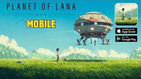 Planet of Lana (Mobile) Gameplay Walkthrough Part 1 (Android, iOS)