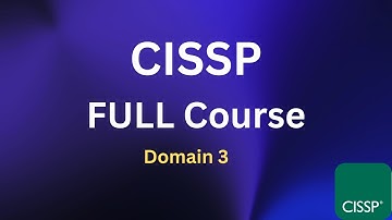 CISSP Domain 3: Security Architecture and Engineering - FULL COURSE 2026