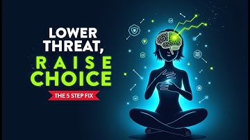 Lower Threat, Raise Choice: The Neuroscience Behind Why You Procrastinate (5-Step Fix)