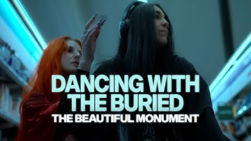 The Beautiful Monument - Dancing with the Buried (Official Music Video)