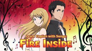 🔥FIRE INSIDE🔥Sing Your Way to English FLUENCY with Easy Songs Lyrics #englishwitheasypopsongs