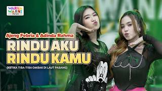 RINDU AKU RINDU KAMU - AJENG FEBRIA & ADINDA RAHMA ft. OM NIRWANA | LIVE MUSIC | VERSI KOPLO