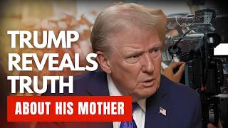 Donald Trump Finally Confirms the Rumors About His Mother