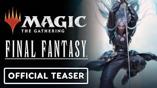 Magic: The Gathering x Final Fantasy -  Teaser