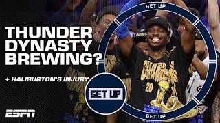 Oklahoma City Thunder DYNASTY starting ⁉️🏆   How Haliburton’s injury impacts the Pacers | Get Up