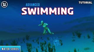 Unreal Engine 5 : Water Series- Advanced Swimming (Tutorial)