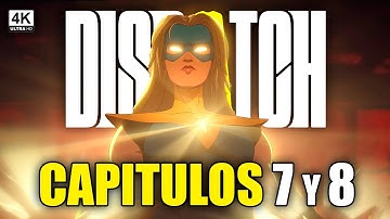 DISPATCH Capitulos 7 y 8 Gameplay Completo Sin Comentarios | Full Gameplay Walkthrough [4K 60FPS]