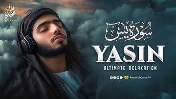 Surah Yaseen(Yasin) سورة يس | Ultimate Relaxing Quran Will Touch Your Heart | Peaceful Quran TV