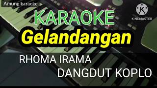 Gelandangan - Rhoma Irama Karaoke Dangdut Koplo Nada Pria