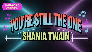 You’re Still The One – Shania Twain | Karaoke with Lyrics | JervsKaraokeTV