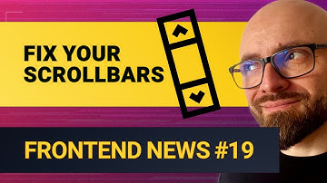 Frontend News #19: CSS overscroll-behavior, scrollbar-gutter, text-grow Properties, & More