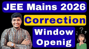 JEE Mains 2026 Correction window Opening Date