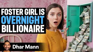 Poor FOSTER GIRL Becomes Overnight BILLIONAIRE | Dhar Mann Studios