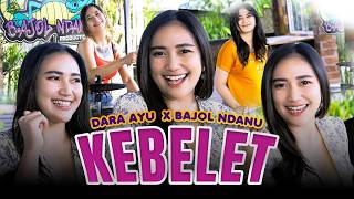 KEBELET - Dara Ayu ft. Bajol Ndanu (Official Music Video)