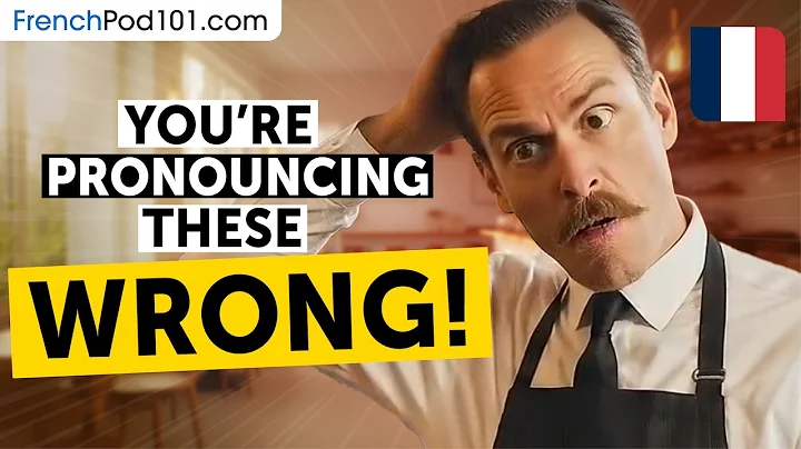Stop Making These French Pronunciation Mistakes!