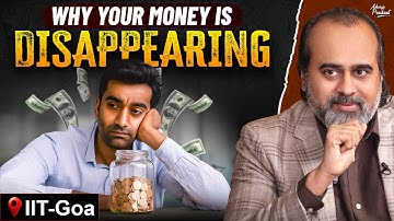 You Earn So Much, So Why Are You Always Broke? || Acharya Prashant, IIT-Goa (2025)