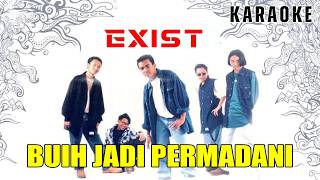 Buih jadi permadani - Exist (KARAOKE) versi akustik