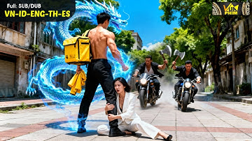 Nữ CEO Bị Đám Giang Hồ Truy Sát Bất Ngờ Được Anh Shipper Giỏi Võ Cứu Mạng, Nào Ngờ Anh Là Chiến Thần