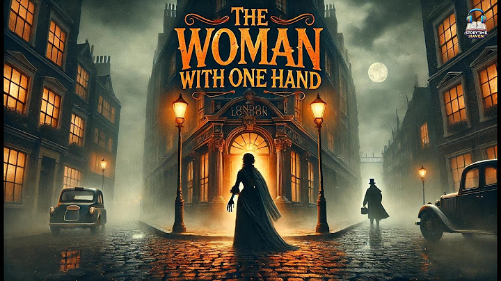 The Woman with One Hand, and Mr. Ely's Engagement 🕵️‍♀️💍 | Mystery, Suspense & Secrets Unraveled