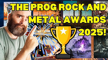 The Prog Rock and Metal Awards 2025!