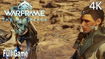Warframe The Old Peace FULL Gameplay Walkthrough (FULL GAME) 4K