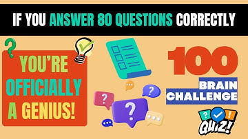If You Answer 80 Questions Correctly, You’re Officially a GENIUS! | 100 Brain Challenge Quiz 2026