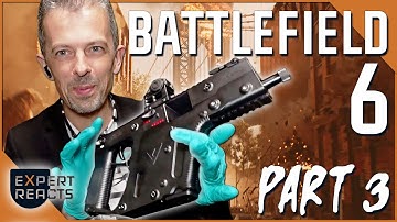 Firearms Expert Reacts to Battlefield 6 Guns Part 3 | EXP