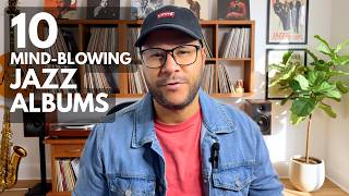 10 Jazz Albums That Will BLOW Your Mind (Seriously!)