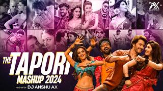 The Tapori Mashup 2024 | Dj Anshu aX | South Dance Mix | NonStop Bollywood X South Party Songs 2024