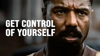GET CONTROL OF YOURSELF - Motivational Video