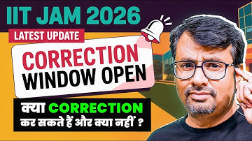 IIT-JAM 2026 | Form में गलती हो गई? अब कैसे सुधारें! | By GP Sir