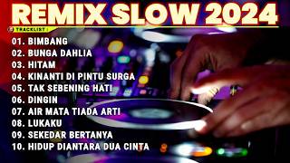 DJ SLOW REMIX LAGU DANGDUT TOP TRENDING 2024 | DJ TERBARU VIRAL FULL ALBUM COCOK UNTUK SANTAI