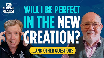 Where Do We Go When We Die? NT Wright Answers