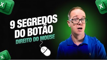 9 Truques do Botão Direito do Mouse no Excel (Você Precisa Saber!)