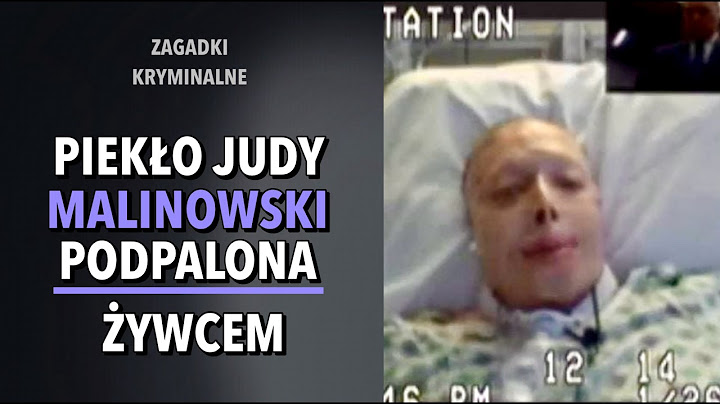 SPRAWA JUDY MALINOWSKI | KAROLINA ANNA
