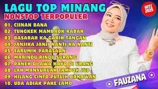 LAGU FAUZANA CIINAN BANA TUNGKEK MAMBAOK RABAH | ALBUM MINANG NONSTOP TANPA IKLAN TERPOPULER 2025