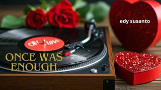 Sad Songs About Love - Once Was Enough #music #slowrock #lovesong