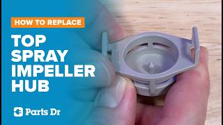 GE Dishwasher Top Spray Impeller Hub Replacement | Part WD22X20688 | Parts Dr | Spray and Jet Cover