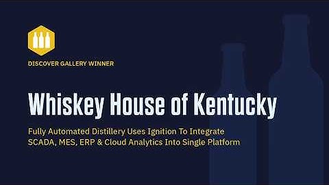 Fully Automated Distillery Uses Ignition To Integrate SCADA, MES & ERP Into Single Platform