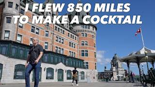 I Flew 850 Miles To Quebec City To Make A Cocktail