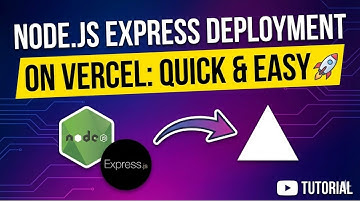 Node.js Express Deployment on Vercel: Quick and Easy