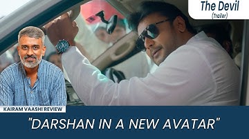 The Devil - Trailer Review by Kairam Vaashi | Darshan, Rachana Rai | Prakash Veer | Ajaneesh Loknath