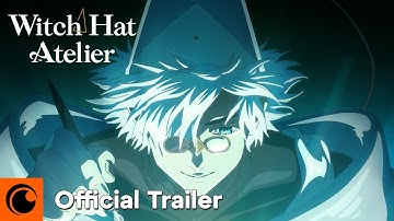 Witch Hat Atelier | Official Trailer 2 | Crunchyroll