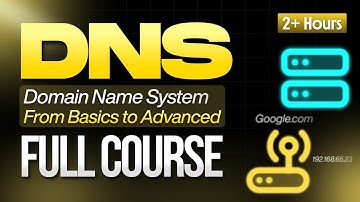 DNS Complete Course - Master Domain Name System from Basics to Advanced