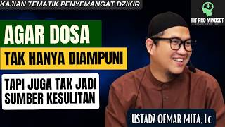 Agar Dosa Tak Hanya Diampuni Tapi Juga Tak Jadi Sumber Kehinaan | Ustadz Oemar Mita.
