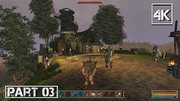 🎮 [4K] Gothic 3 Gameplay Walkthrough Part 3 – No Commentary