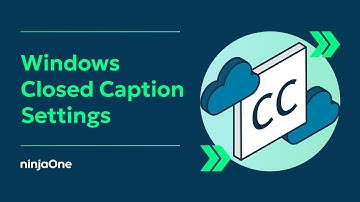 How to Change Closed Caption Settings in Windows 10