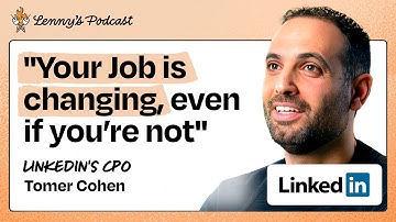 Why AI is disrupting traditional product management | Tomer Cohen (LinkedIn CPO)