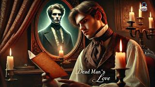 Dead Man's Love 💀❤️ | A Gripping Tale of Redemption & Mystery by Tom Gallon